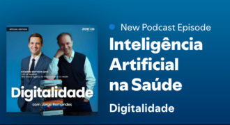 Digitalidade Podcast: Inteligência Artificial na Saúde